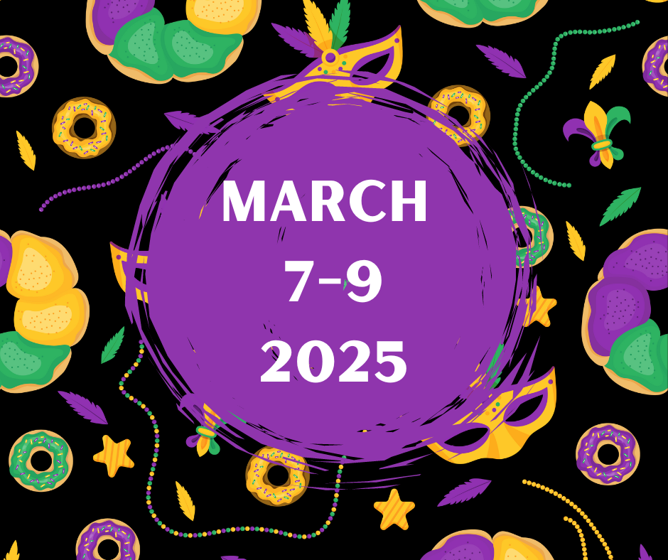 March 7-9,  2025 "Mardi Gras" 3 day Crop Deposit