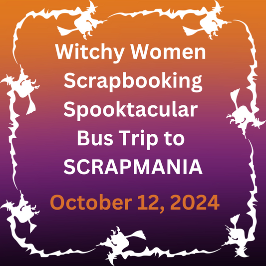 Witchy women Scrapbooking Spooktacular Bus trip to Scrapmania!