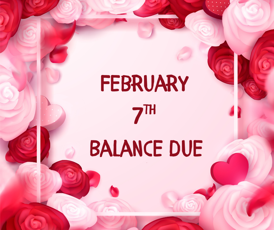 Feb 7, 2026 (BALANCE DUE) Confirmed guests only!!!